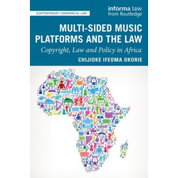 Multi-sided Music Platforms and the Law: Copyright, Law and Policy in Africa