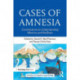 Cases of Amnesia: Contributions to Understanding Memory and the Brain