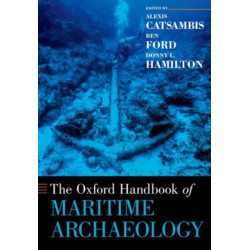 The Oxford Handbook of Maritime Archaeology