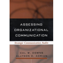 Assessing Organizational Communication: Strategic Communication Audits