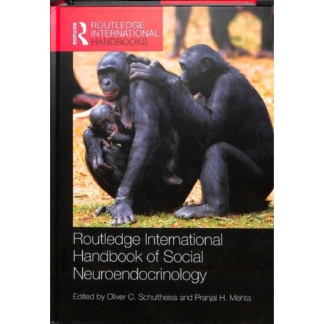 Routledge International Handbook of Social Neuroendocrinology