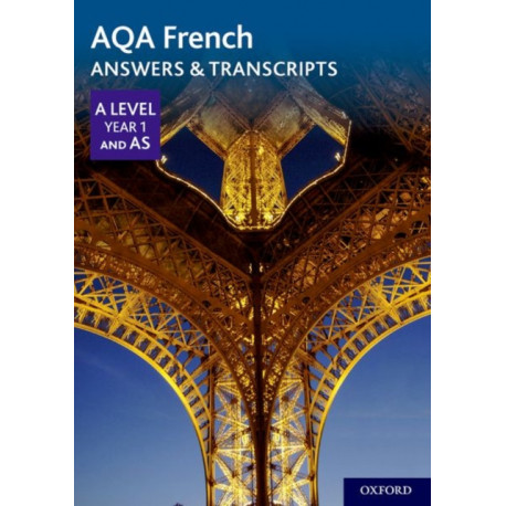 AQA French A Level Year 1 and AS Answers & Transcripts