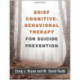 Brief Cognitive-Behavioral Therapy for Suicide Prevention