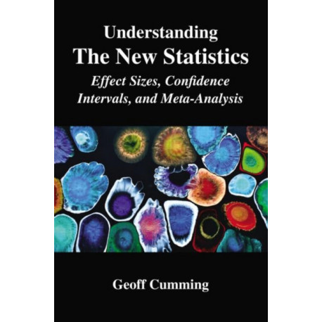 Understanding The New Statistics: Effect Sizes, Confidence Intervals, and Meta-Analysis