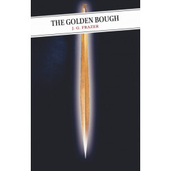 The Golden Bough: A Study in Comparative Religion