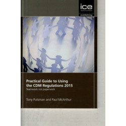 Practical Guide to Using the CDM Regulations 2015