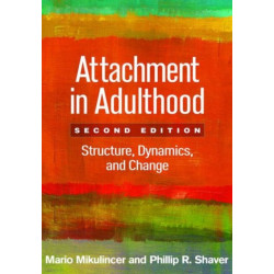 Attachment in Adulthood, Second Edition: Structure, Dynamics, and Change