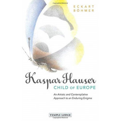 Kaspar Hauser, Child of Europe: An Artistic and Contemplative Approach to an Enduring Enigma