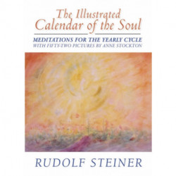 The Illustrated Calendar of the Soul: Meditations for the Yearly Cycle