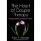The Heart of Couple Therapy: Knowing What to Do and How to Do It