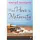 From Here to Maternity: Emma and James, Novel 3
