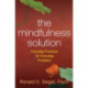 The Mindfulness Solution: Everyday Practices for Everyday Problems