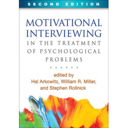 Motivational Interviewing in the Treatment of Psychological Problems, Second Edition