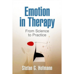 Emotion in Therapy: From Science to Practice