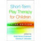 Short-Term Play Therapy for Children, Third Edition