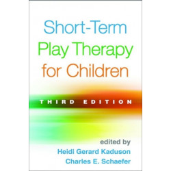 Short-Term Play Therapy for Children, Third Edition