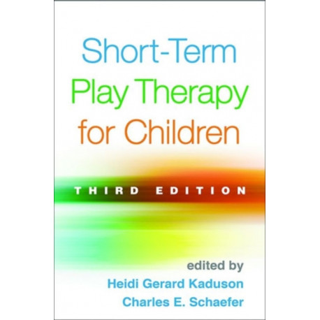 Short-Term Play Therapy for Children, Third Edition