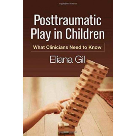 Posttraumatic Play in Children: What Clinicians Need to Know