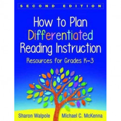 How to Plan Differentiated Reading Instruction, Second Edition: Resources for Grades K-3