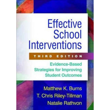 Effective School Interventions, Third Edition: Evidence-Based Strategies for Improving Student Outcomes