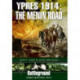 Ypres 1914 - The Menin Road