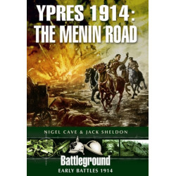 Ypres 1914 - The Menin Road