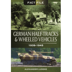 German Half-Tracks and Wheeled Vehicles