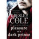 Pleasure of a Dark Prince: the delicious fantasy romance from the beloved author of A HUNGER LIKE NO OTHER