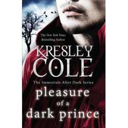 Pleasure of a Dark Prince: the delicious fantasy romance from the beloved author of A HUNGER LIKE NO OTHER