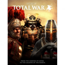 The Art of Total War: From the Samurai of Japan to the Legions of the North