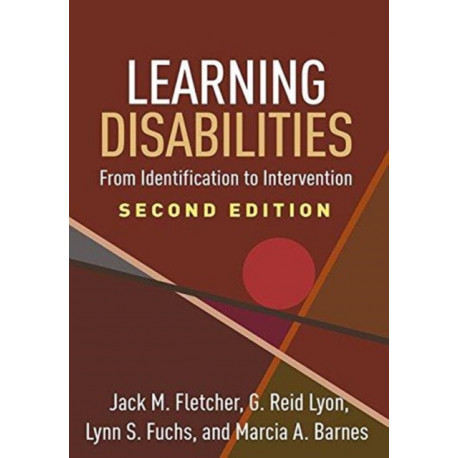Learning Disabilities, Second Edition: From Identification to Intervention