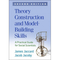 Theory Construction and Model-Building Skills, Second Edition: A Practical Guide for Social Scientists