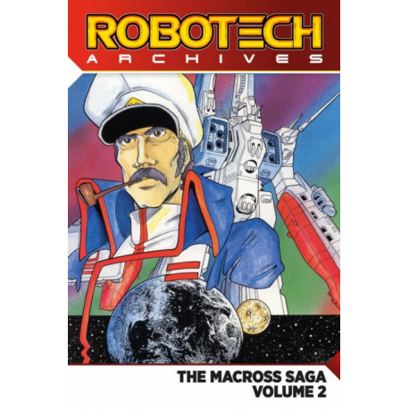 Robotech Archives: Macross Saga Volume 2
