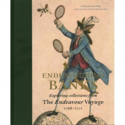 Endeavouring Banks: Exploring Collections from the Endeavour Voyage 1768-1771