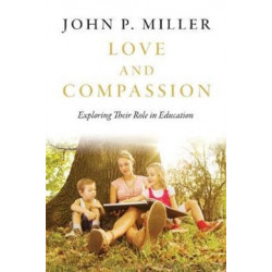 Love and Compassion: Exploring Their Role in Education