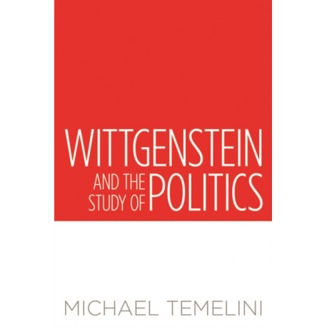 Wittgenstein and the Study of Politics