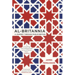Al-Britannia, My Country: A Journey Through Muslim Britain