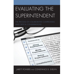 Evaluating the Superintendent: The Process of Collaborative Compromises and Critical Considerations