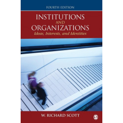 Institutions and Organizations: Ideas, Interests, and Identities