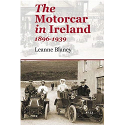 The Motorcar in Ireland: 1896-1939