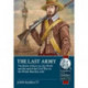 The The Last Army: The Battle of Stow-on-the-Wold and the end of the Civil War in the Welsh Marches 1646