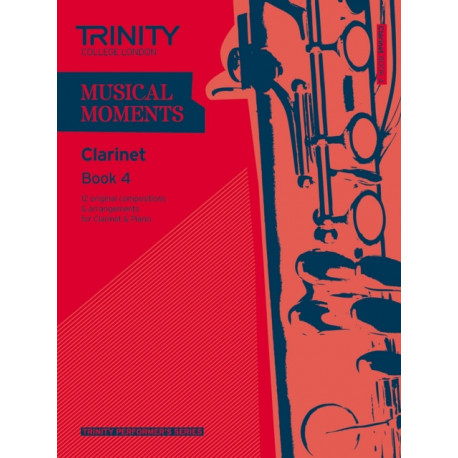 Musical Moments Clarinet Book 4: Clarinet Teaching Material