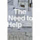 The Need to Help: The Domestic Arts of International Humanitarianism