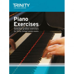 Trinity College London Piano Exercises: Selected Graded Exercises for Trinity College London Exams