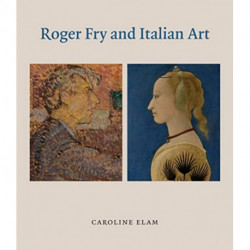 Roger Fry and Italian Art