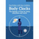 Body Clocks: The biology of time