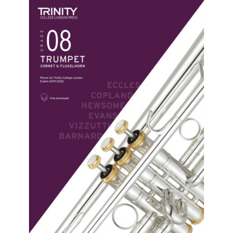 Trinity College London Trumpet, Cornet & Flugelhorn Exam Pieces From 2019. Grade 8: Trumpet, Cornet & Flugelhorn