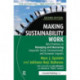 Making Sustainability Work: Best Practices in Managing and Measuring Corporate Social, Environmental and Economic Impacts