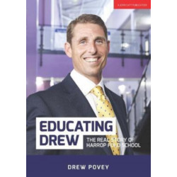Educating Drew: The real story of Harrop Fold School: The real story of Harrop Fold School