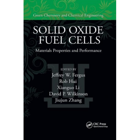 Solid Oxide Fuel Cells: Materials Properties and Performance